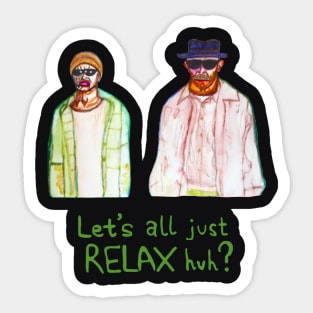 Let's all just relax huh? Sticker